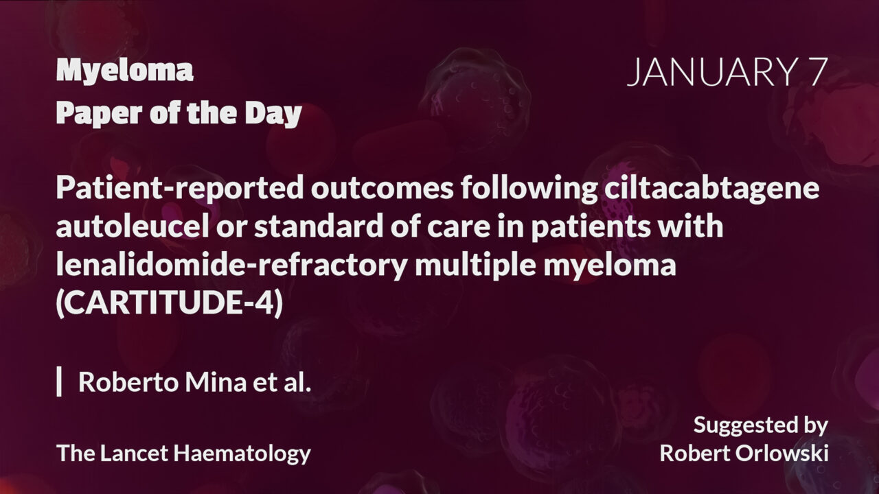 Myeloma Paper of the Day, January 7th, suggested by Robert Orlowski