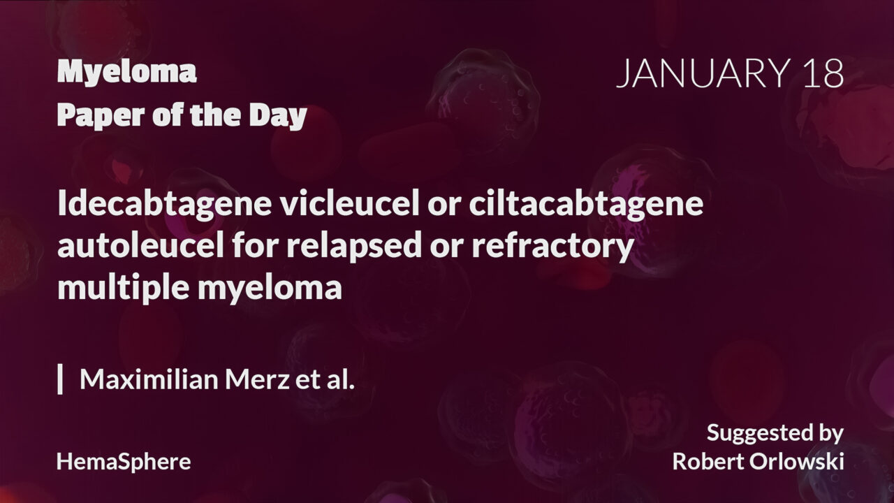 Myeloma Paper of the Day, January 18th, suggested by Robert Orlowski