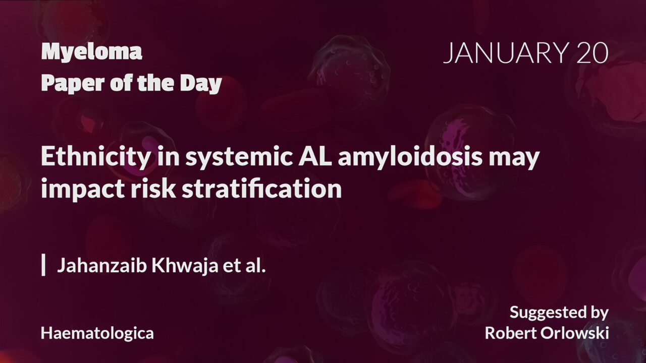 Myeloma Paper of the Day, January 20th, suggested by Robert Orlowski