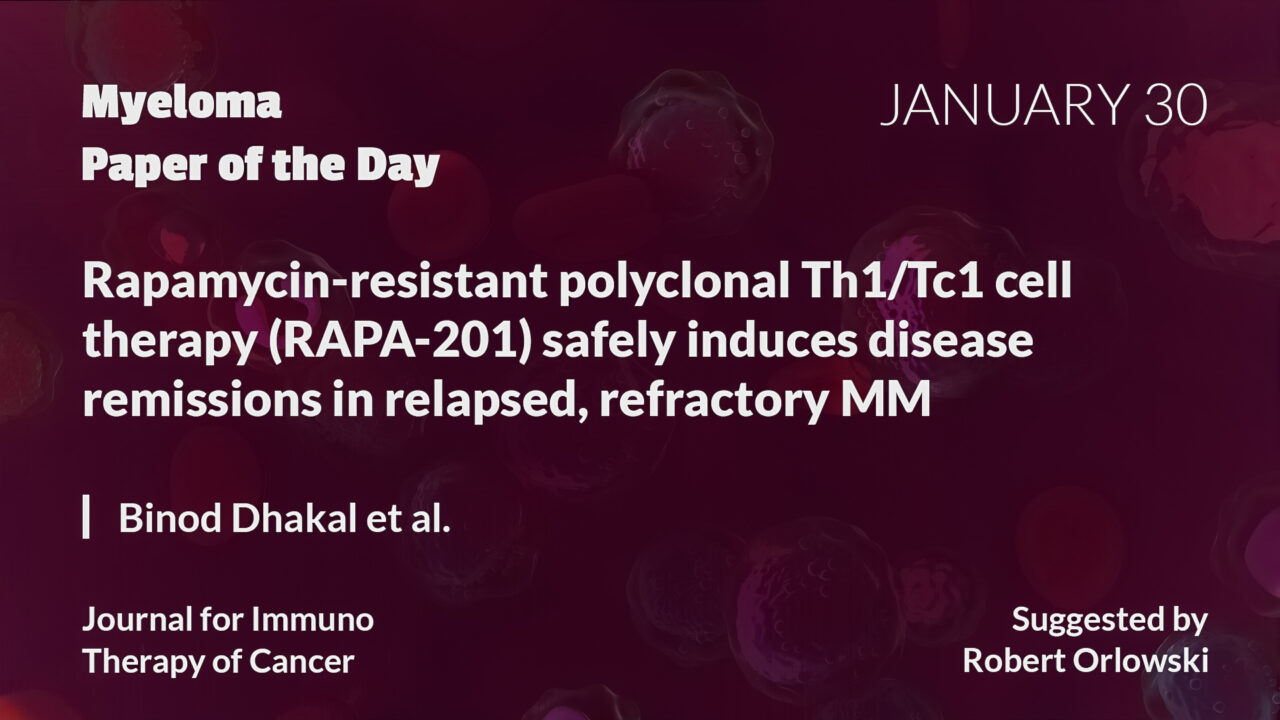 Myeloma Paper of the Day, January 30th, suggested by Robert Orlowski