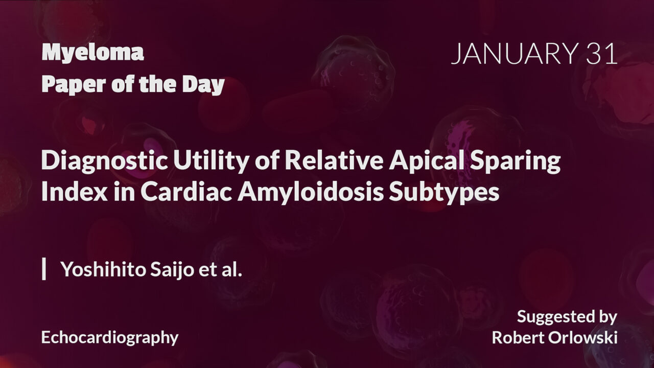 Myeloma Paper of the Day, January 31st, suggested by Robert Orlowski