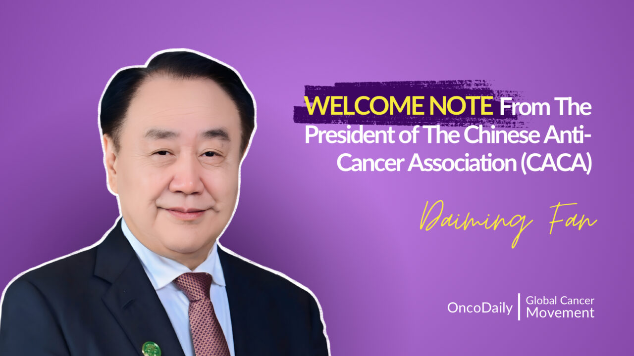 Welcome Note From The President of The Chinese Anti-Cancer Association (CACA) at Global Cancer Movement