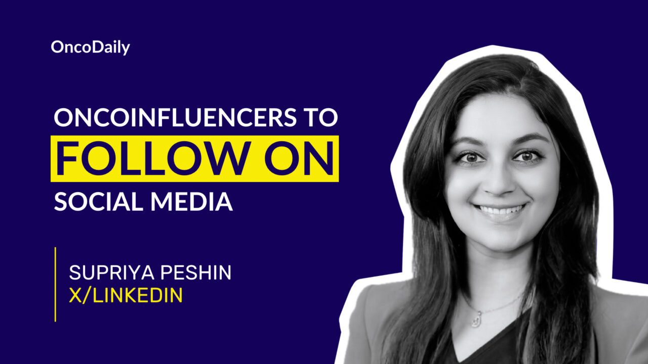 OncoInfluencers to Follow on Social Media: Supriya Peshin