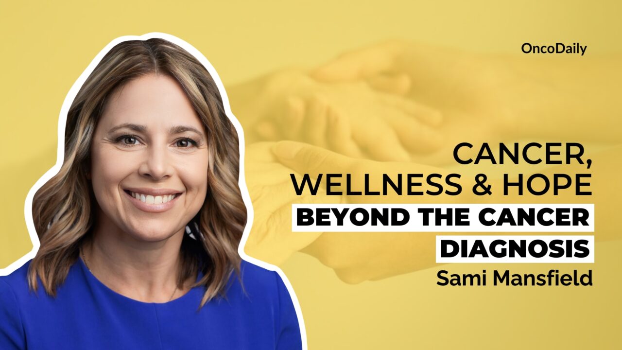 Beyond the Cancer Diagnosis: Interview with Sami Mansfield, Hosted by Adrian Pogacian