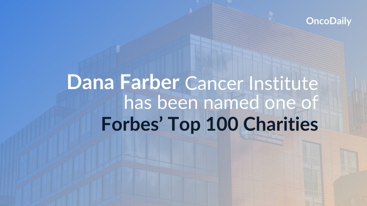 Dana-Farber Cancer Institute has been named one of Forbes’ Top 100 Charities