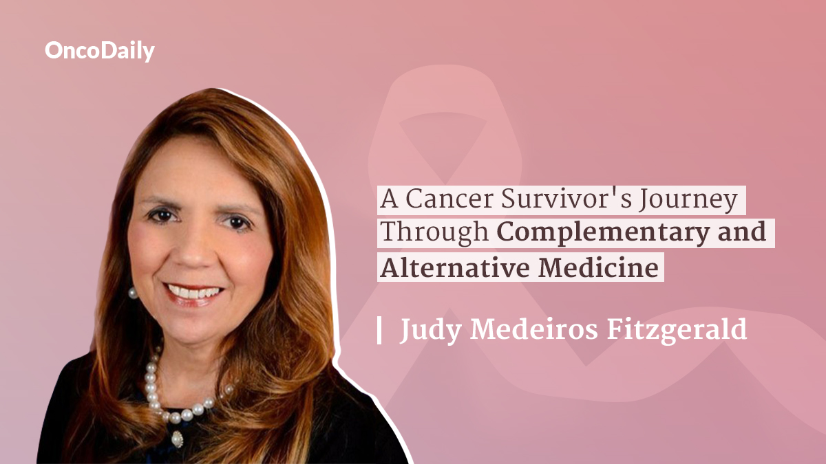 Judy Medeiros Fitzgerald: Unconventional Paths to Healing – A Cancer Survivor’s Journey Through Complementary and Alternative Medicine