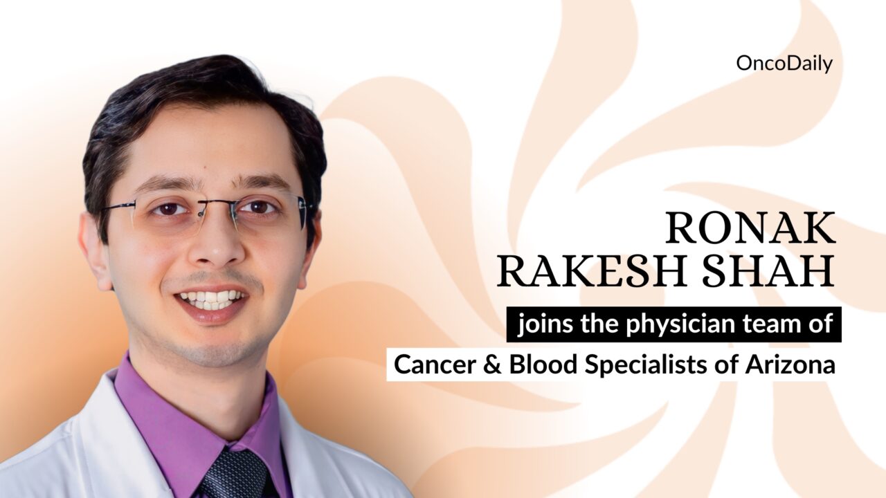 Cancer and Blood Specialists of Arizona Welcome Ronak Rakesh Shah to Its Physician Team