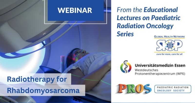 Webinar on ‘Radiotherapy for Rhabdomyosarcoma’