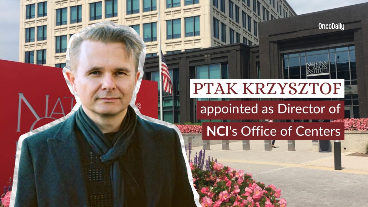 Krzysztof Ptak has been appointed as Director of the Office of Cancer Centers at the National Cancer Institute (NCI)