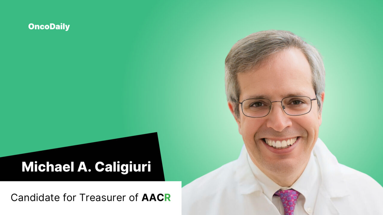 Michael A. Caligiuri – Candidate for Treasurer of AACR