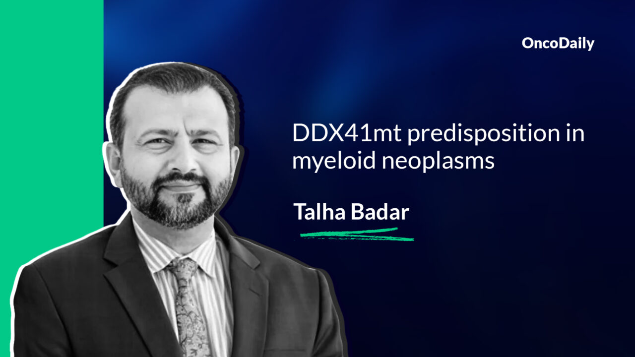 Talha Badar: DDX41mt predisposition syndrome in myeloid neoplasms