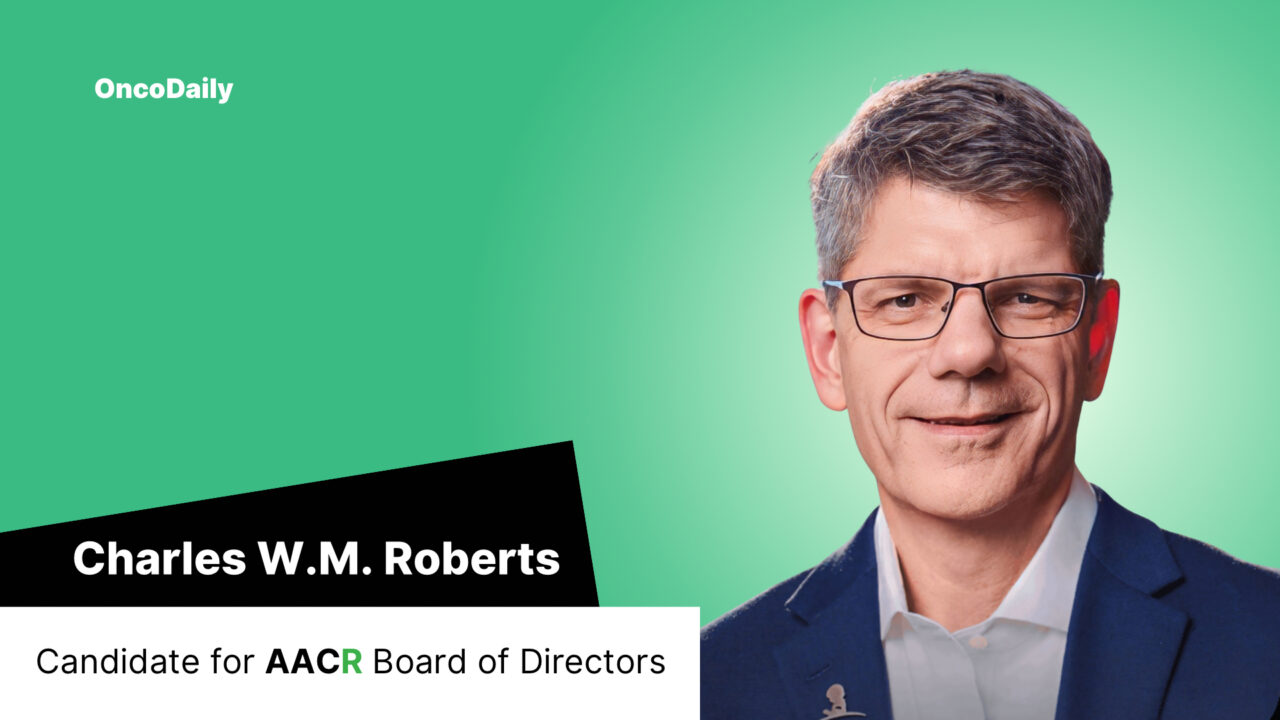 Charles W.M. Roberts – Candidate for Board of Directors of AACR