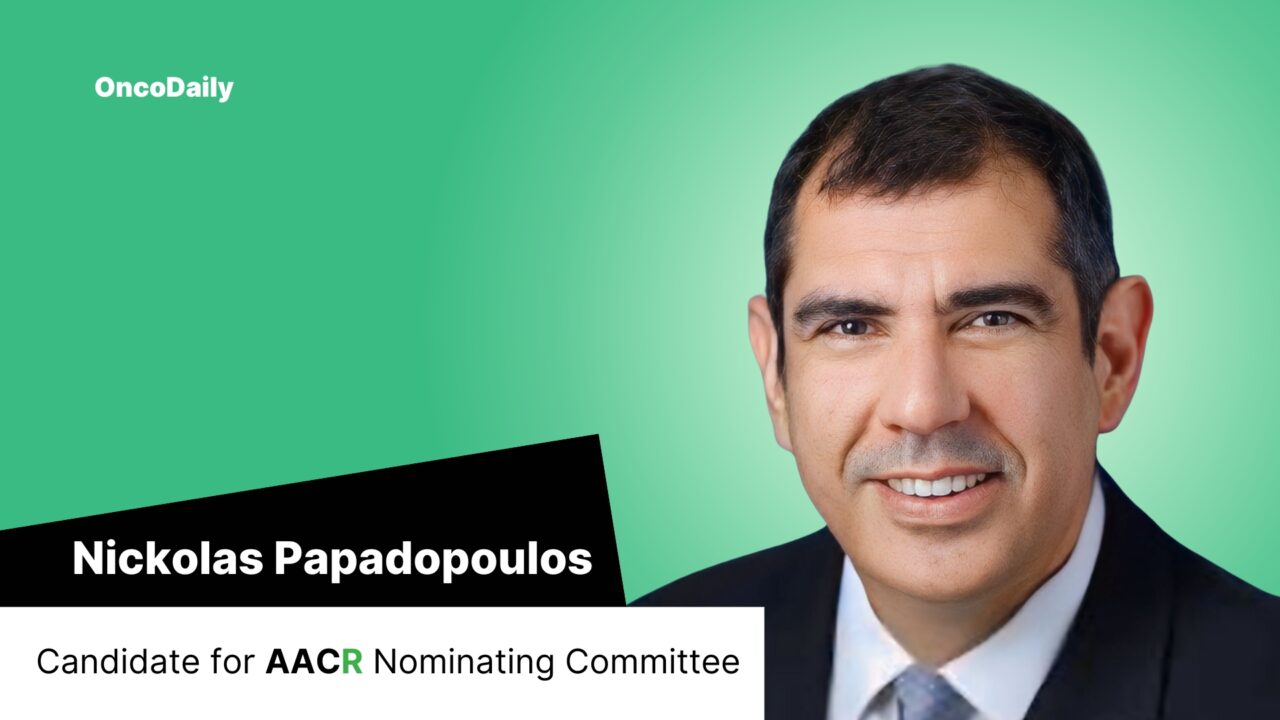 Nickolas Papadopoulos – Candidate for the Nominating Committee of AACR