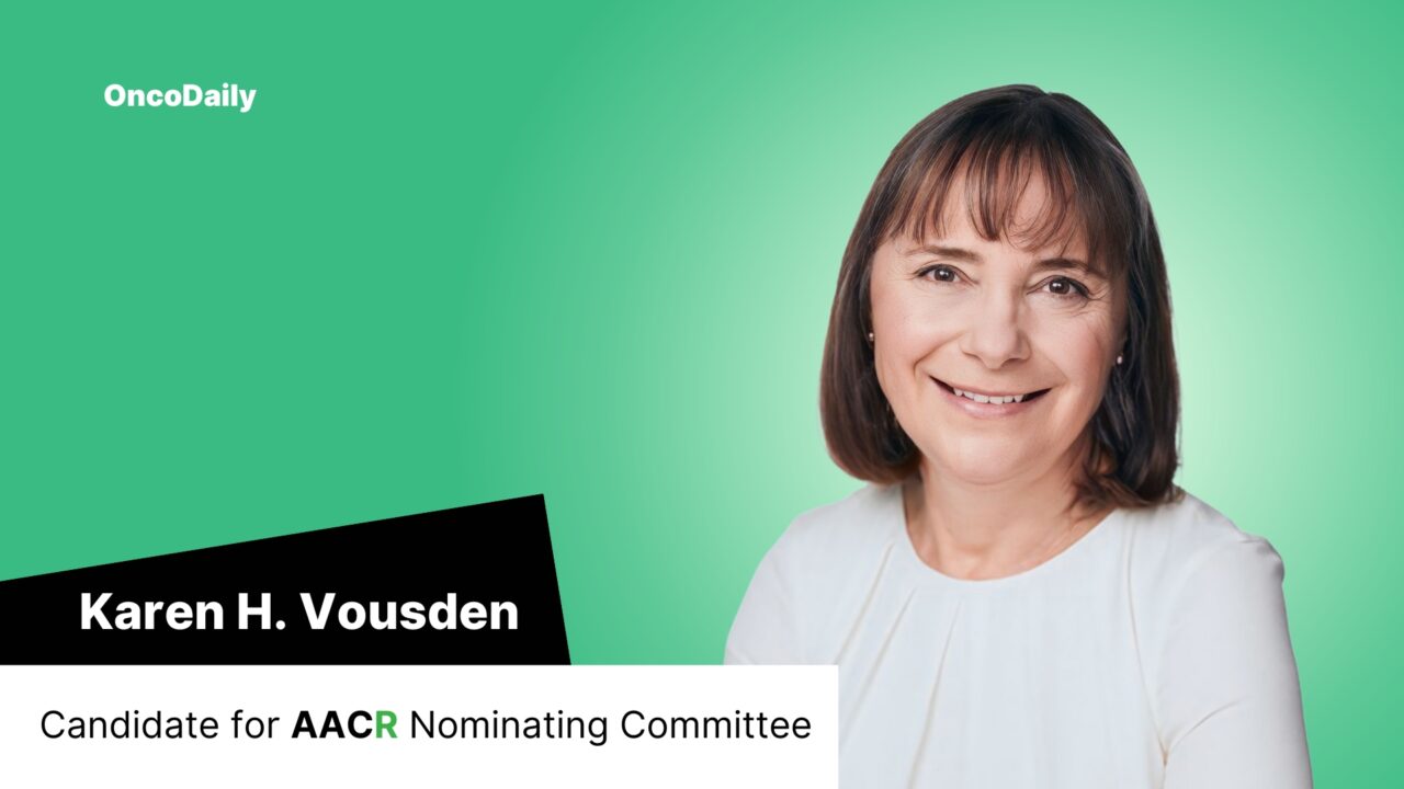 Karen H. Vousden – Candidate for the Nominating Committee of AACR