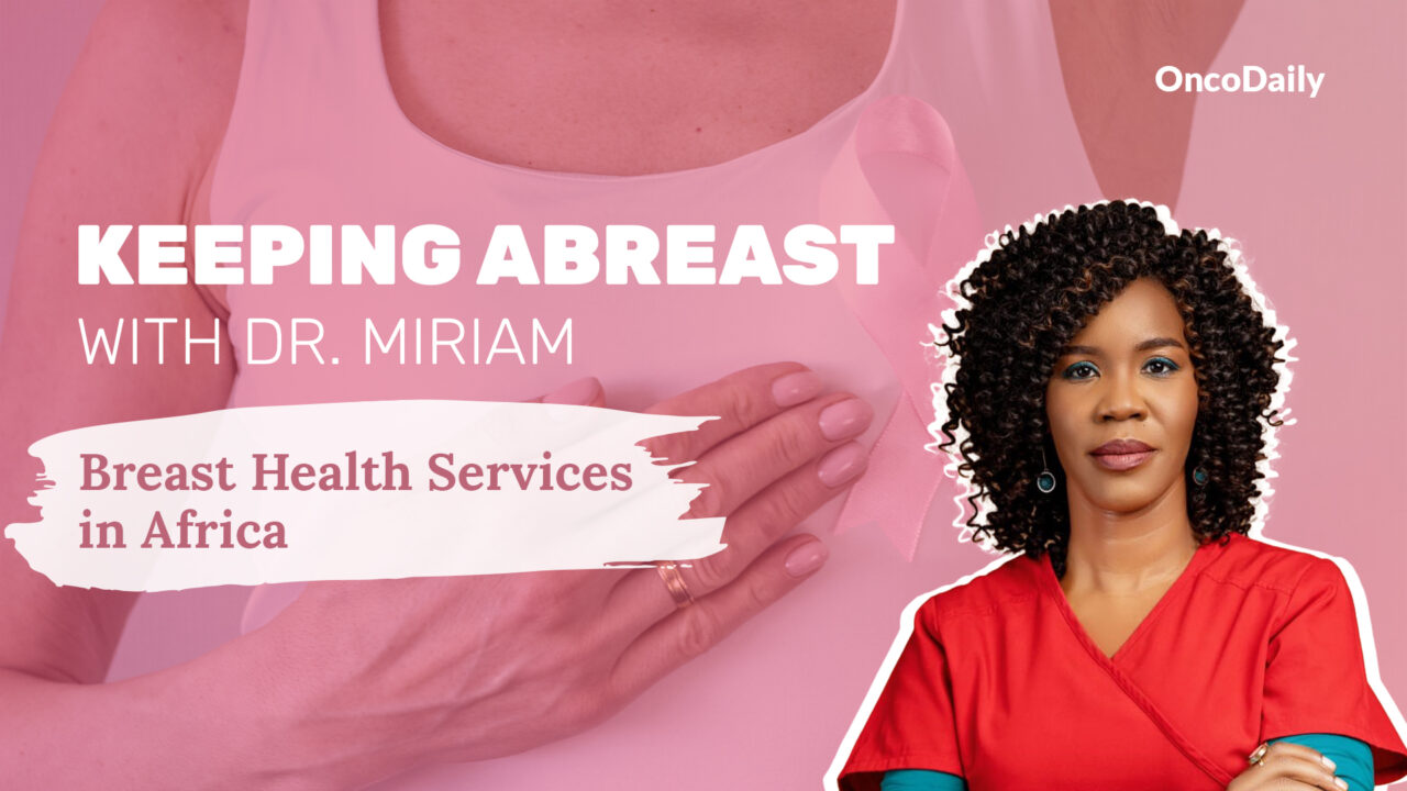 Miriam Mutebi: Breast health services in Africa