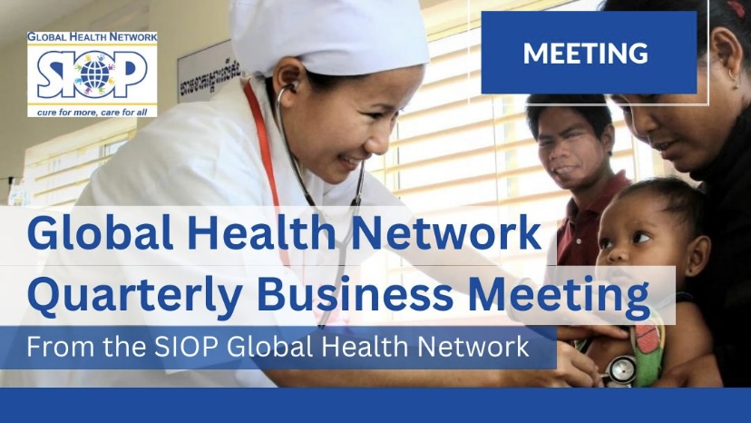 SIOP’s Global Health Network Quarterly Business Meeting