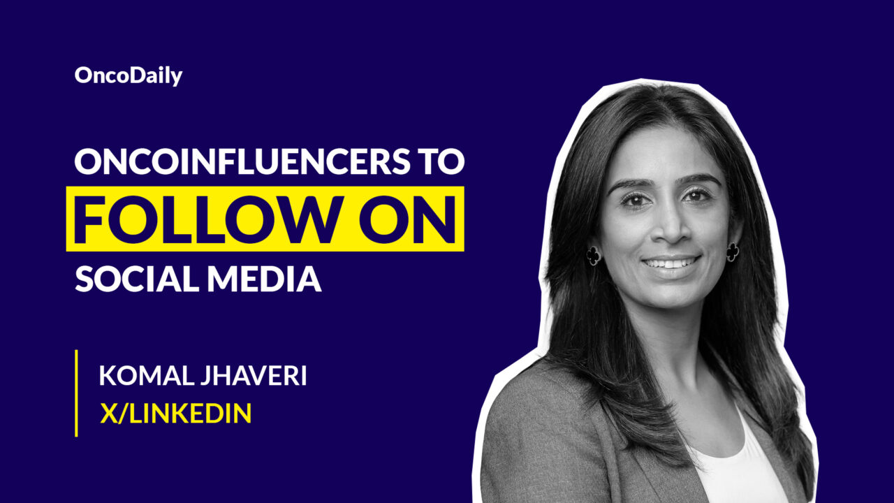 OncoInfluencers to Follow on Social Media: Dr. Komal Jhaveri