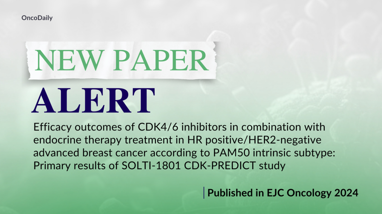 NEW PAPER ALERT: Efficacy of CDK4/6 Inhibitors and Endocrine Therapy in HR+/HER2- Advanced Breast Cancer by PAM50 Subtype: SOLTI-1801 CDK-PREDICT Results