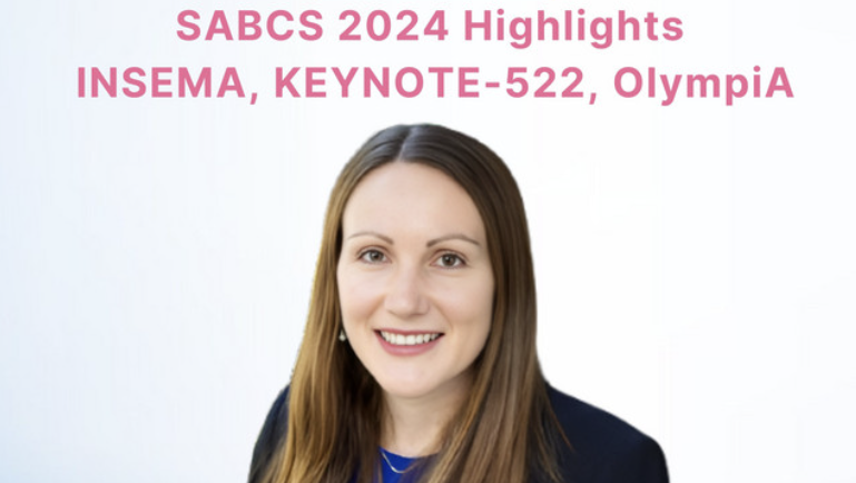 SABCS24 Highlights with Laura Huppert – Oncology Brothers