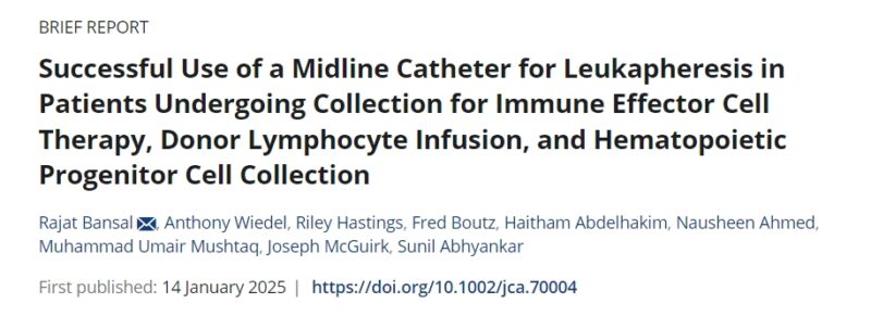 Muhammad Umair Mushtaq: Successful Use of a Midline Catheter for Leukapheresis in Immune Effector Cell Therapy