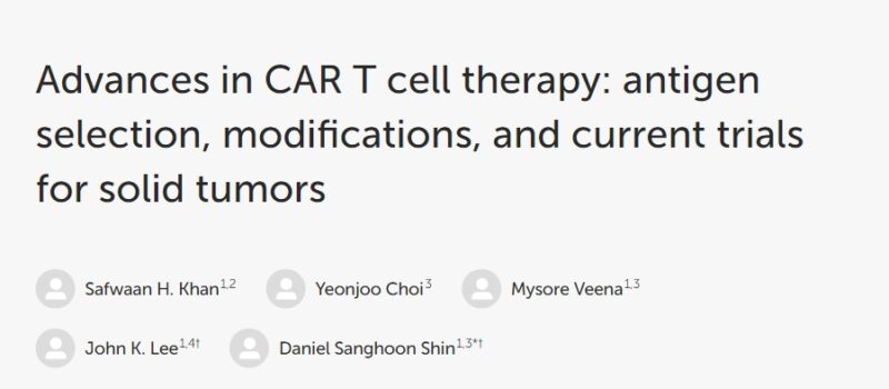 Hung Trinh: Advances in CAR T cell therapies and their performance in solid tumors.