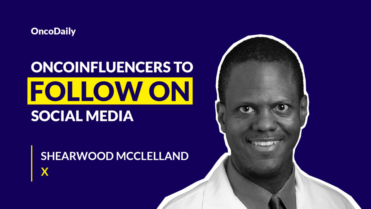 OncoInfluencers to Follow on Social Media: Dr. Shearwood McClelland