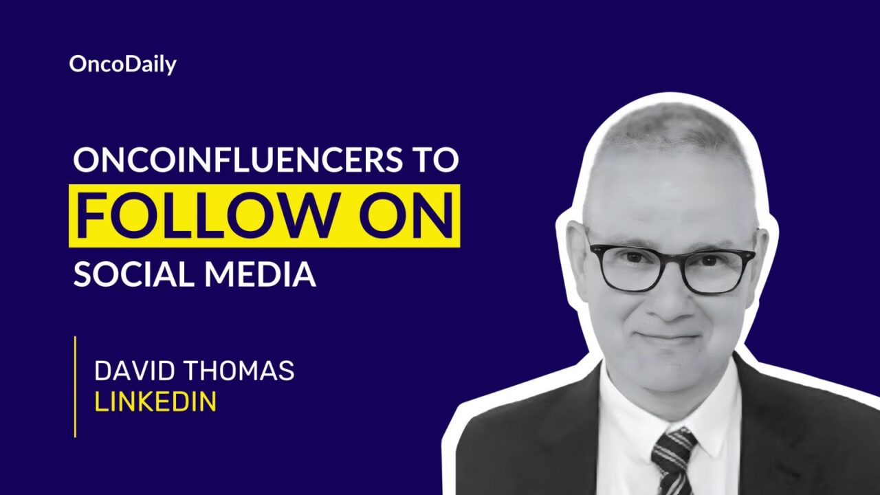 OncoInfluencers to Follow on Social Media: David Thomas