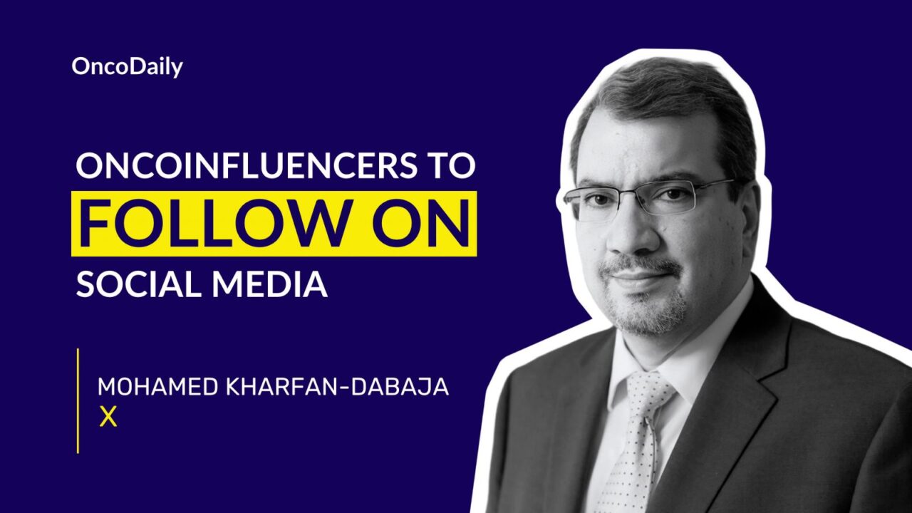 OncoInfluencers to Follow on Social Media: Dr. Mohamed Kharfan-Dabaja