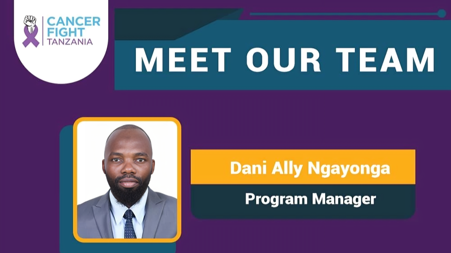 Dani Ally Ngayonga is a new member of Cancer Fight Tanzania