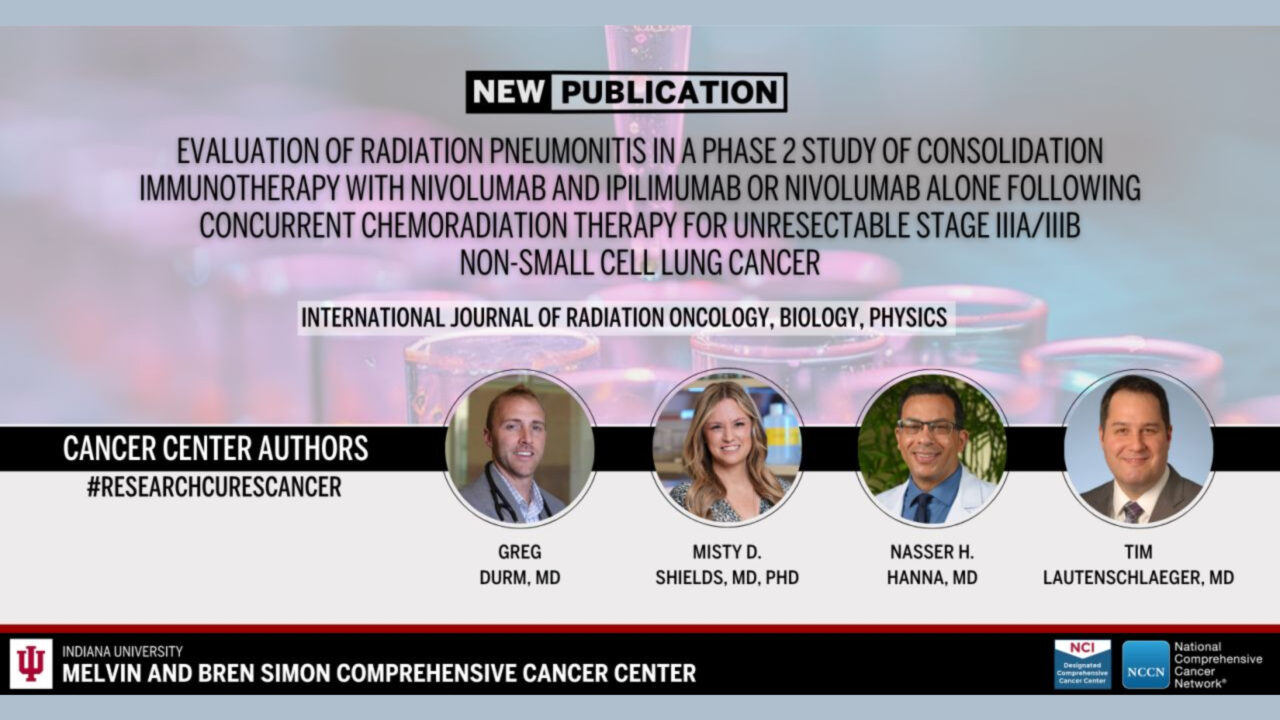 Valuable insights from a new article on Unresectable Stage IIIA/IIIB NSCLC – IU Simon Comprehensive Cancer Center