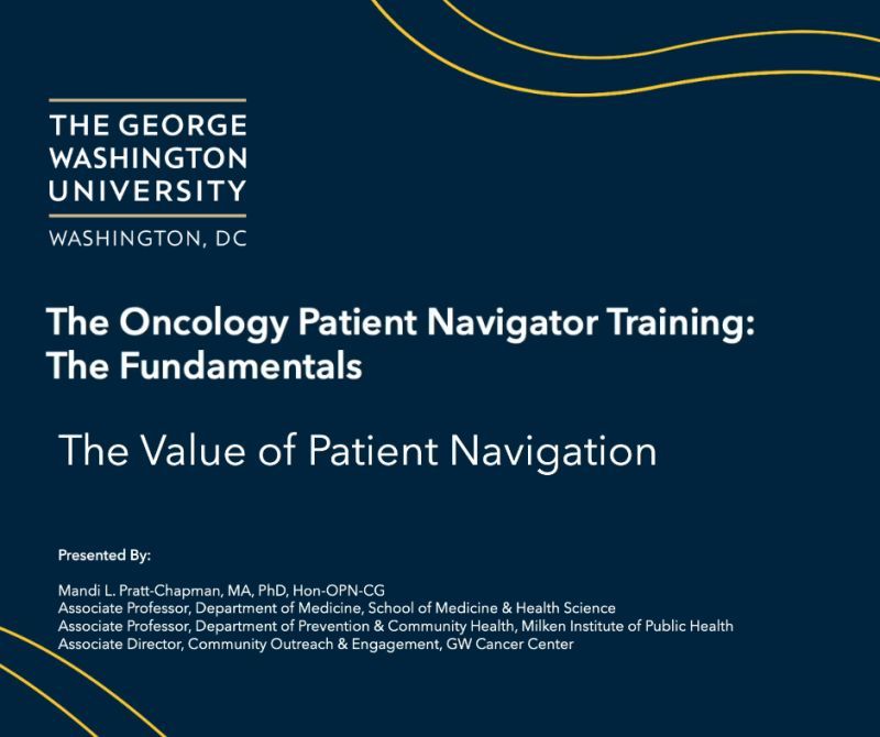 Mandi Pratt-Chapman: GW Oncology Patient Navigation - The Fundamentals Update