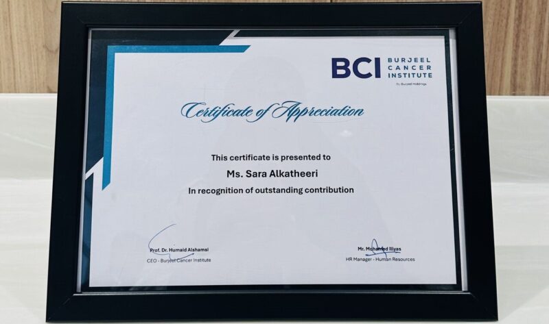 Sara Alkatheeri: Honored to receive a Certificate of Appreciation from the CEO of Burjeel Cancer Institute