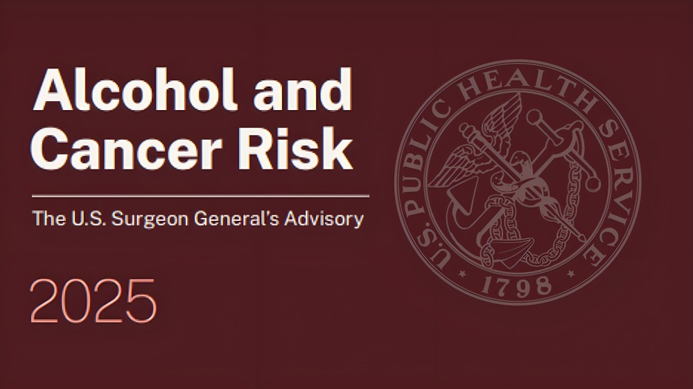 Alcohol and Cancer Risk: The U.S. Surgeon General’s Advisory 2025