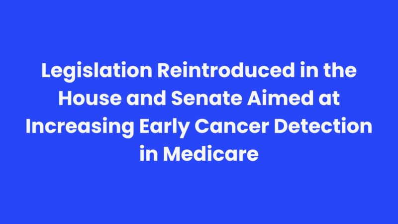 Improving future equitable access to new and innovative cancer screenings among Medicare beneficiaries – ACS CAN