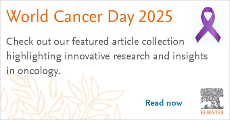 Elsevier Oncology's special article collection dedicated to World Cancer Day