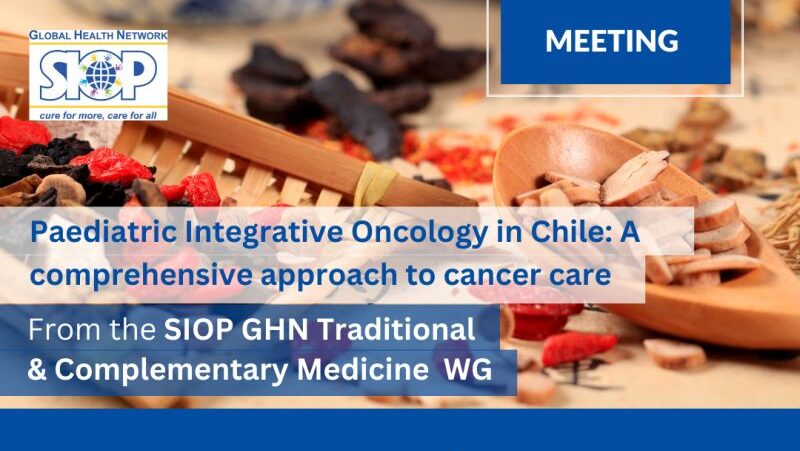 Paediatric Integrative Oncology in Chile: A comprehensive approach to cancer care