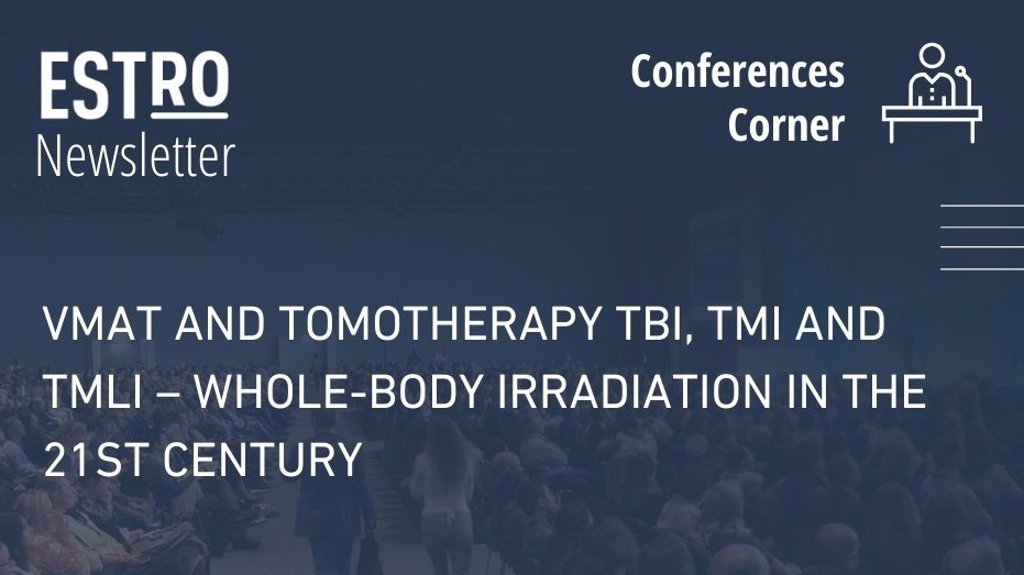 VMAT and TomoTherapy TBI Symposium – ESTRO