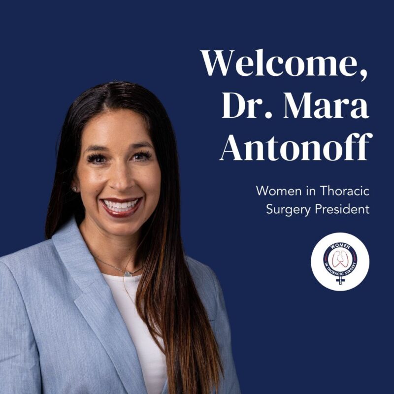 Welcoming Mara Antonoff as the new Women in Thoracic Surgery President