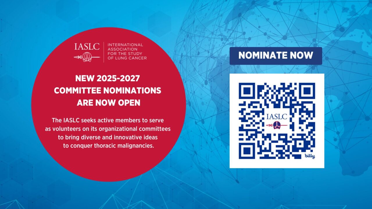 New 2025-2027 committee nominations are now open – IASLC