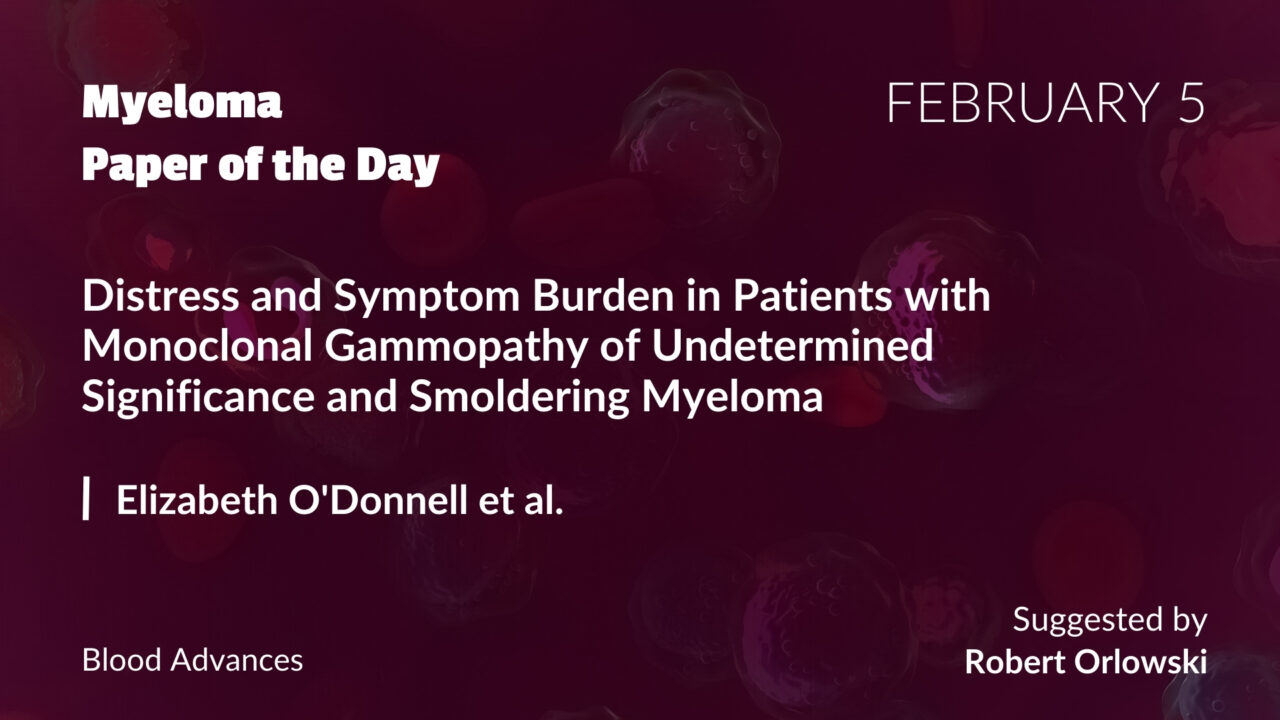 Myeloma Paper of the Day, February 5th, suggested by Robert Orlowski