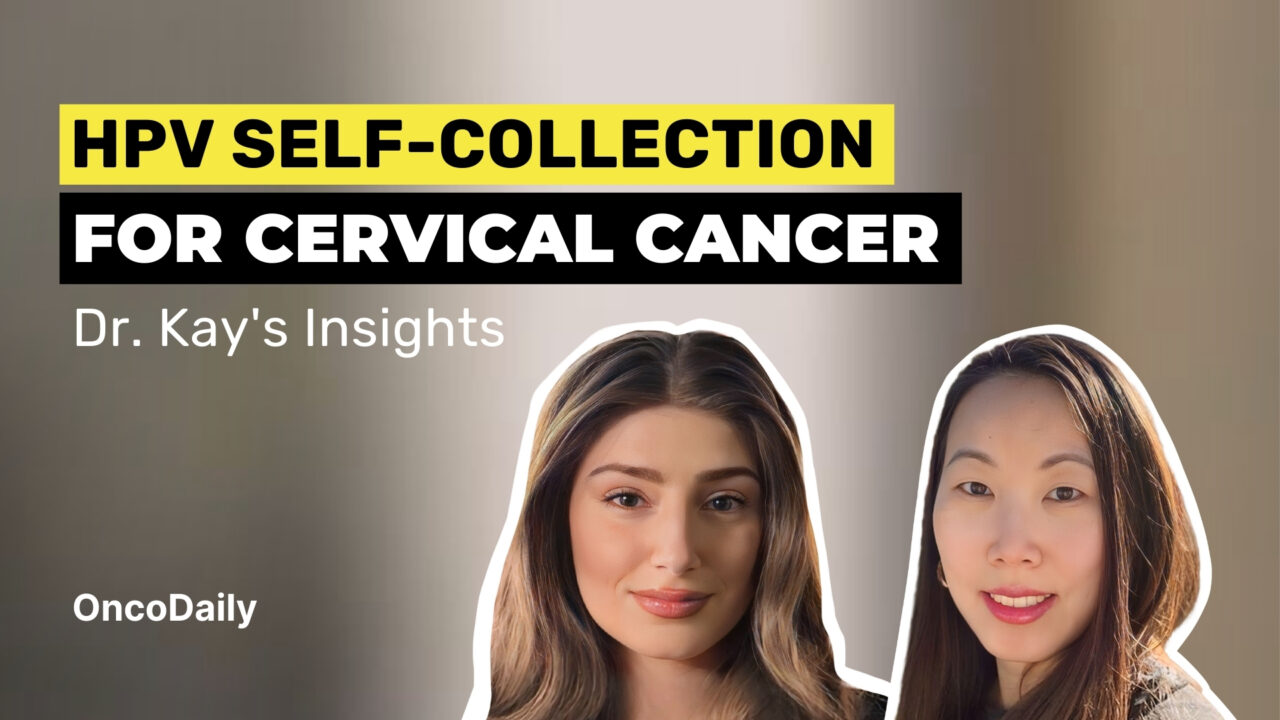 HPV Self-Collection for Cervical Cancer: Dr. Kay’s Insights