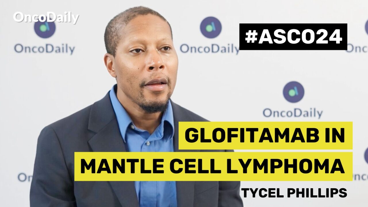 ASCO24 Updates: Dr. Tycel Phillips on Glofitamab in Mantle Cell Lymphoma