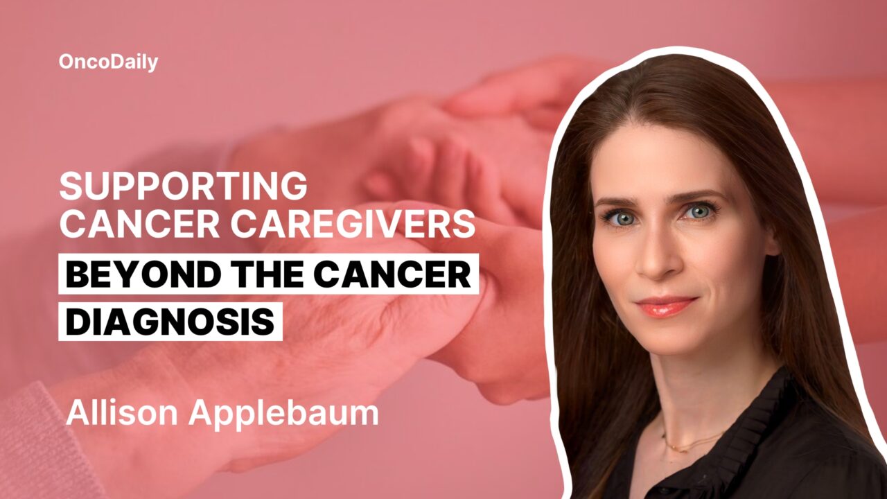 Beyond the Cancer Diagnosis: Interview with Allison Applebaum, Hosted by Adrian Pogacian