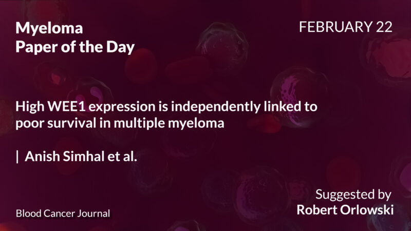 Myeloma Paper of the Day, February 22nd, suggested by Robert Orlowski