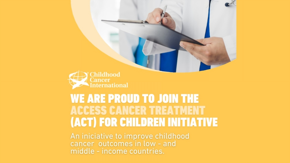 The launch of the Access Cancer Treatment for Children initiative – Childhood Cancer International