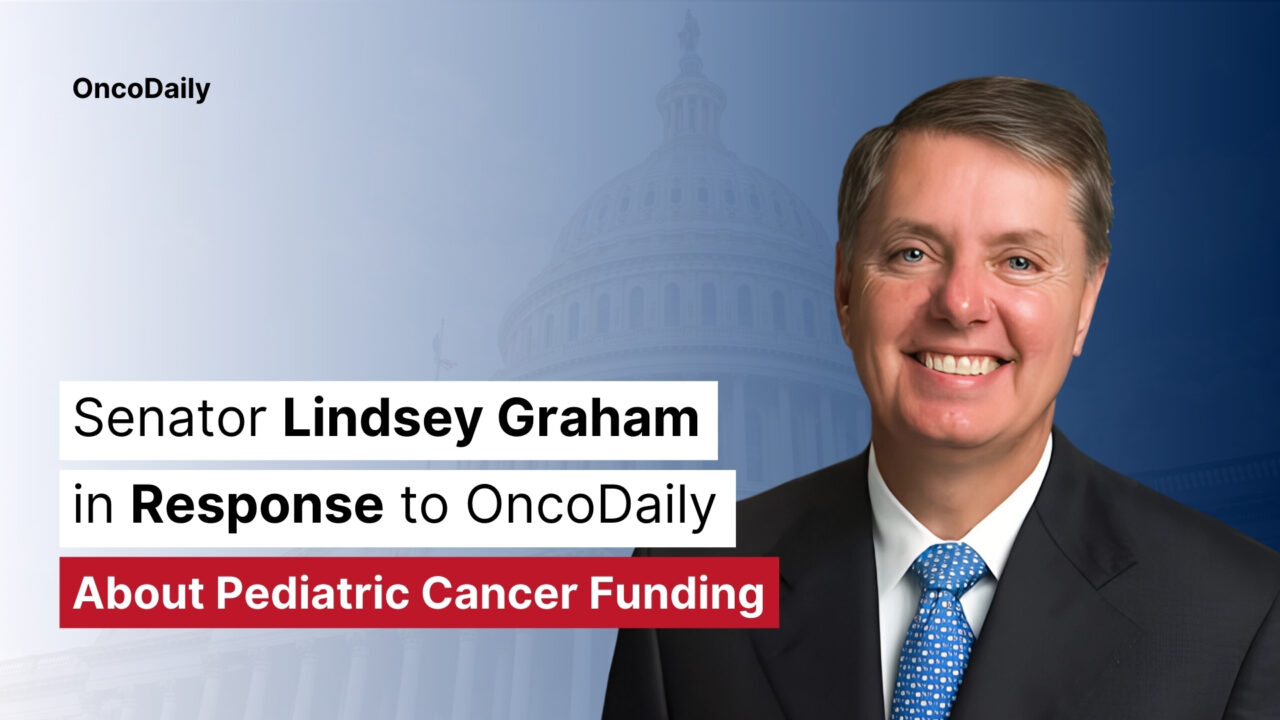 Senator Lindsey Graham Responds to OncoDaily on Pediatric Oncology Funding