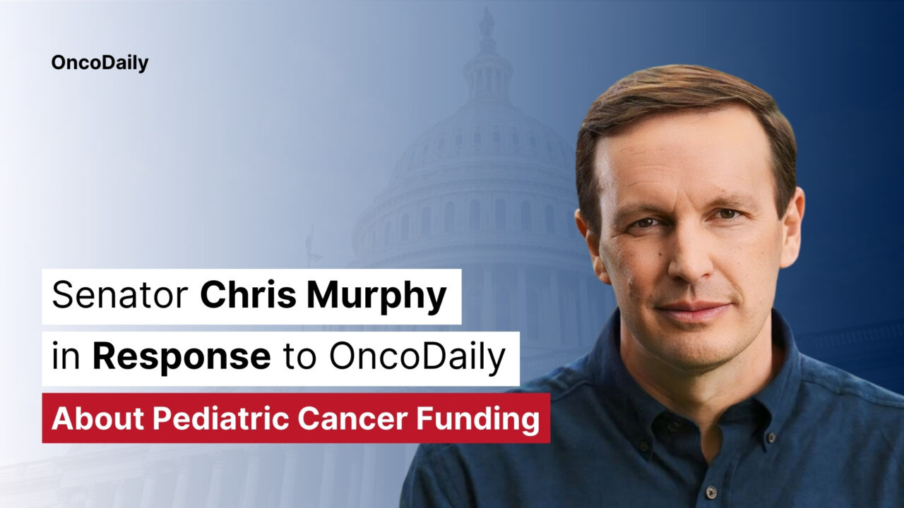 Senator Chris Murphy Responds to OncoDaily on Pediatric Oncology Funding