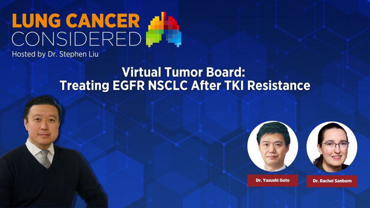 Virtual Tumor Board case on EGFR-mutant NSCLC – IASLC