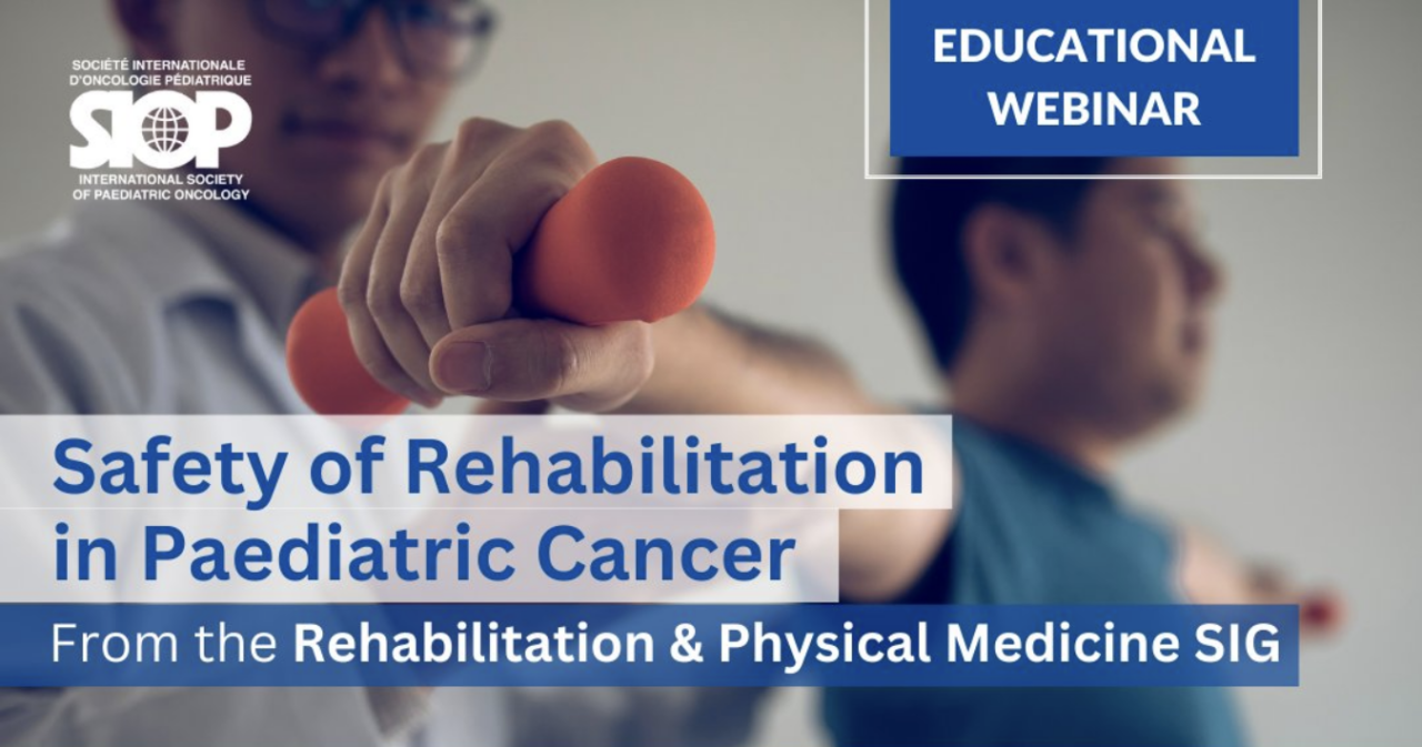 Safety of Rehabilitation in Paediatric Cancer – SIOP International