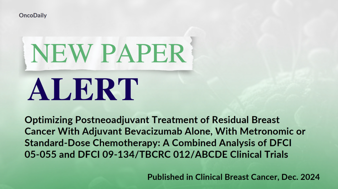 New Paper Alert: Optimizing Postneoadjuvant Treatment of Residual Breast Cancer With Adjuvant Bevacizumab Alone, With Metronomic or Standard-Dose Chemotherapy